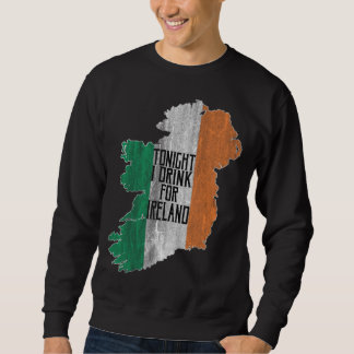 Sudadera Esta Noche Bebo Para Irlanda