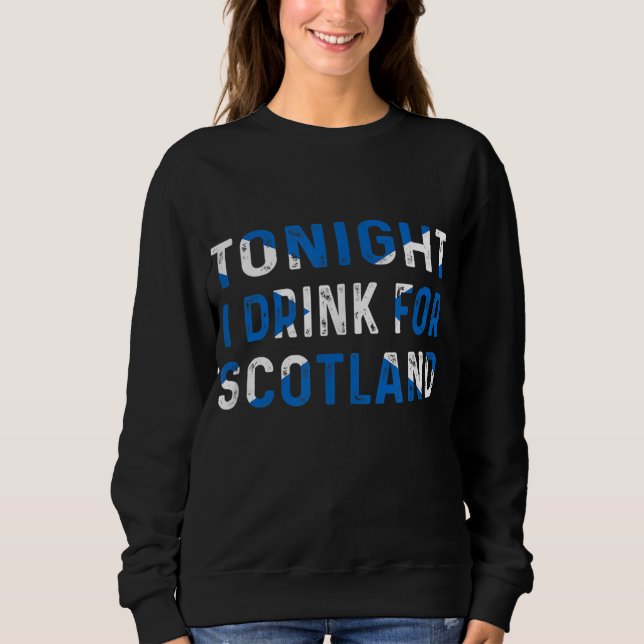 Sudadera Esta noche bebo por la bandera escocesa de Escocia (Anverso)
