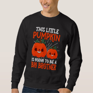 Sudadera Esta pequeña calabaza va a ser un hermano mayor H