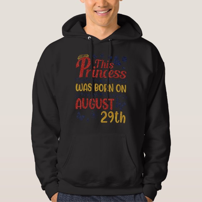 Sudadera Esta Princesa Nació El 29 De Agosto Feliz Cumpleañ (Anverso)
