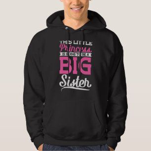 Sudadera Esta Princesa Pequeña Va A Ser Una Hermana Grande.