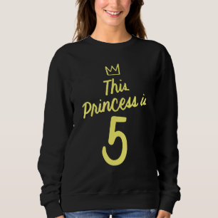 Sudadera Esta Princesa Tiene 5 Años Y Es Feliz Cumpleaños P