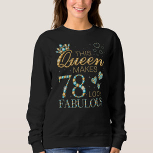 Sudadera Esta Reina hace que 78 luzca fabuloso anuncio de c