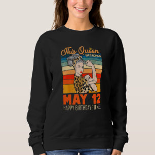 Sudadera Esta Reina Nació El 12 De Mayo Feliz Cumpleaños Pa