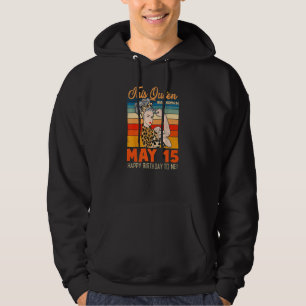 Sudadera Esta Reina Nació El 15 De Mayo Feliz Cumpleaños Pa