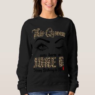Sudadera Esta Reina Nació El 1 De Junio Feliz Cumpleaños Pa