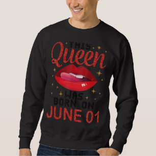 Sudadera Esta Reina Nació El 1 De Junio Feliz Cumpleaños Pa