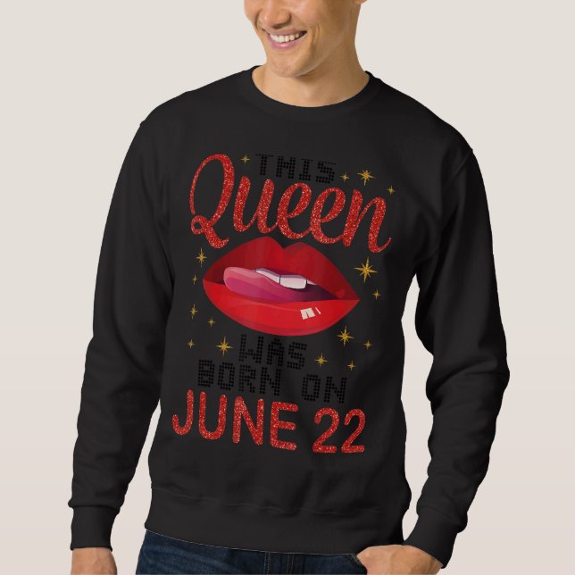 Sudadera Esta Reina Nació El 22 De Junio Feliz Cumpleaños P (Anverso)