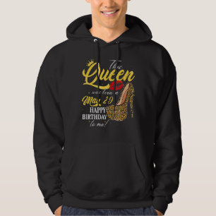 Sudadera Esta Reina Nació El 29 De Mayo Feliz Cumpleaños A