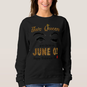 Sudadera Esta Reina Nació El 3 De Junio Feliz Cumpleaños Pa