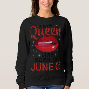 Sudadera Esta Reina Nació El 5 De Junio Feliz Cumpleaños Pa