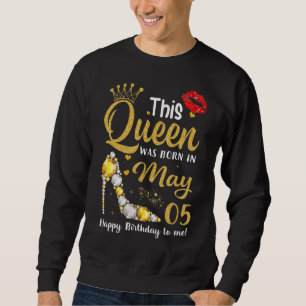 Sudadera Esta Reina Nació El 5 De Mayo Feliz Cumpleaños Par
