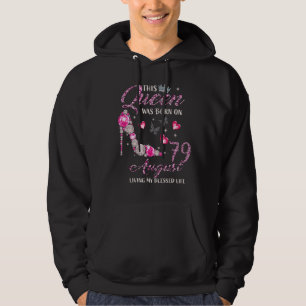 Sudadera Esta Reina Nació El 79 De Agosto, Viviendo Mi Bend