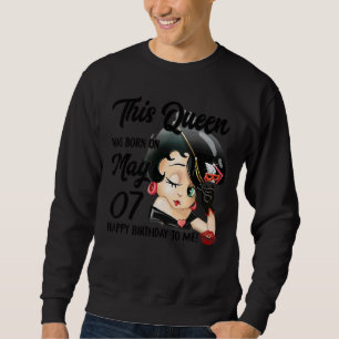 Sudadera Esta Reina Nació El 7 De Mayo Feliz Cumpleaños