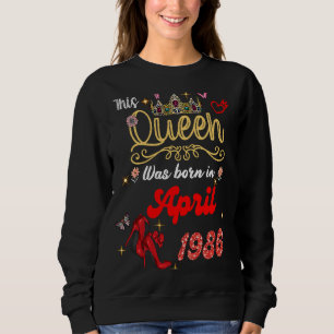 Sudadera Esta Reina nació en abril de 1986 cumpleaños W