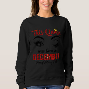 Sudadera Esta Reina Nació En Diciembre Feliz Cumpleaños Par