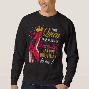 Sudadera Esta Reina Nació En Diciembre Feliz Cumpleaños Par