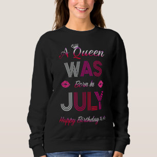 Sudadera Esta Reina Nació En Julio Feliz Cumpleaños Para Mí