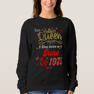Sudadera Esta Reina Nació En Junio De 1975.