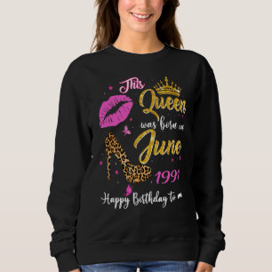 Sudadera Esta Reina Nació En Junio De 1991. 31er Cumpleaños
