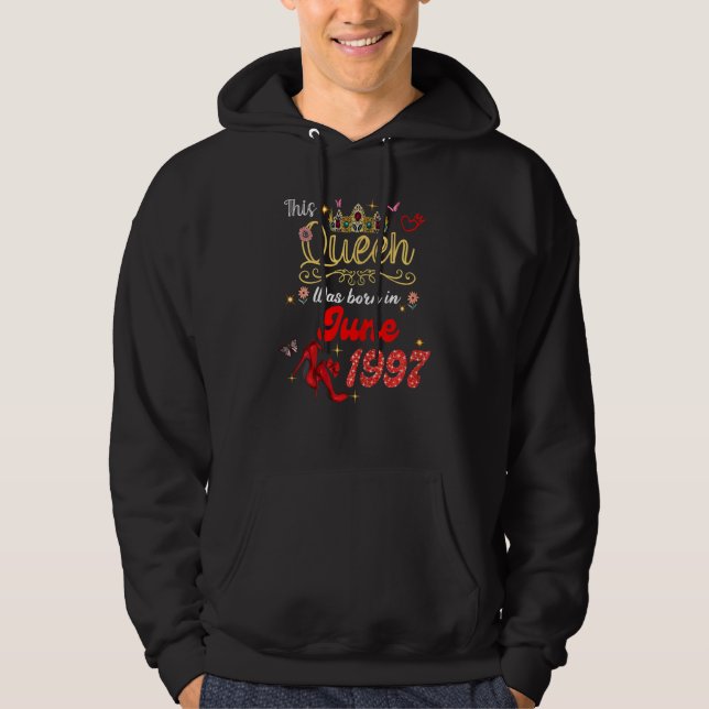 Sudadera Esta Reina Nació En Junio De 1997. (Anverso)