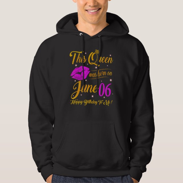 Sudadera Esta Reina Nació En Junio De 2006. (Anverso)