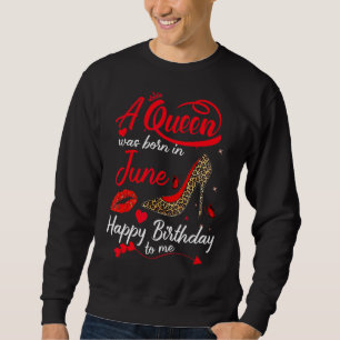 Sudadera Esta Reina Nació En Junio Feliz Cumpleaños Para Mí