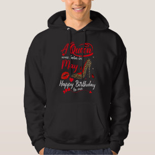 Sudadera Esta Reina Nació En Mayo Feliz Cumpleaños Para Mí.