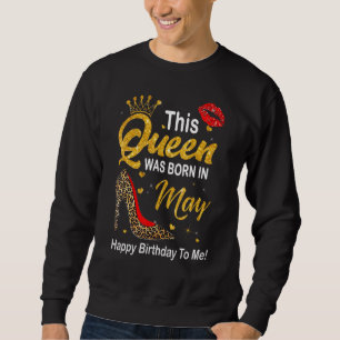 Sudadera Esta Reina Nació En Mayo Feliz Cumpleaños Para Mí 