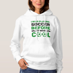 Sudadera Estaba Jugando Fútbol Antes De Que Fuera Guay