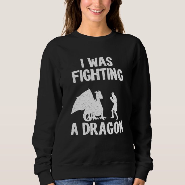 Sudadera Estaba Luchando Contra Un Dragón Después De La Cir (Anverso)