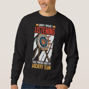 Sudadera Estaba Pensando En Mi Arco Bowman