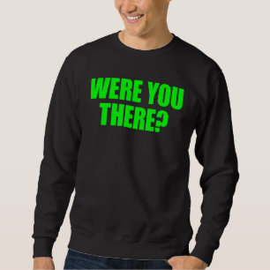 Sudadera ¿Estabas Ahí?