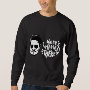 Sudadera ¿Estabas Ahí Depp?