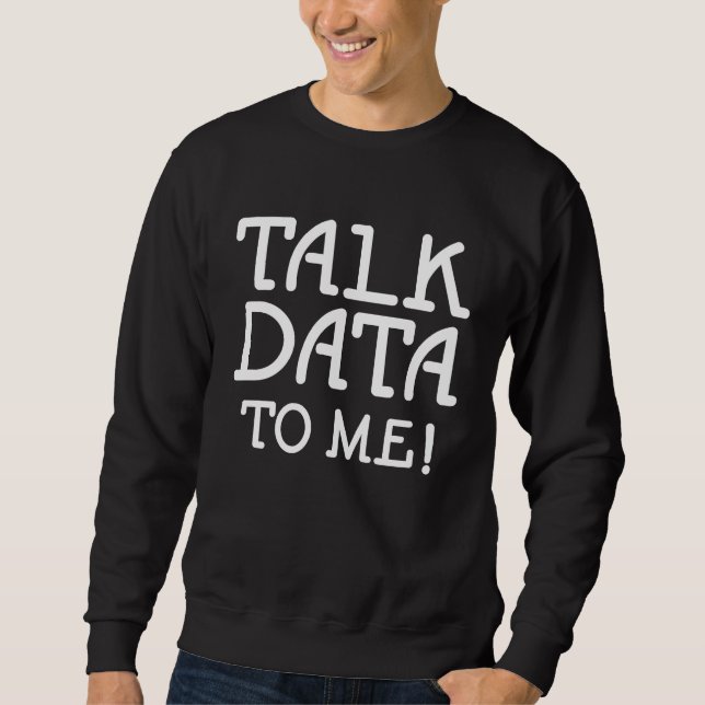 Sudadera Estadísticas de ciencia de datos Hable datos a mí  (Anverso)