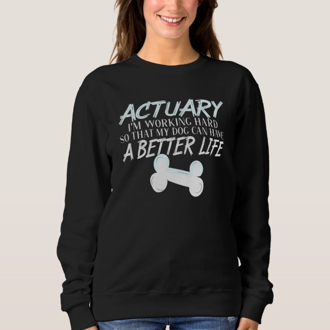 Sudadera Estadístico Actuario Perro Mejor Vida (Anverso)