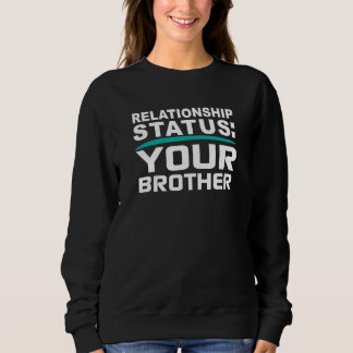 Sudadera Estado de relación de tu hermano en línea en citas