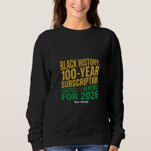Sudadera Estado de suscripción renovada a la historia negra