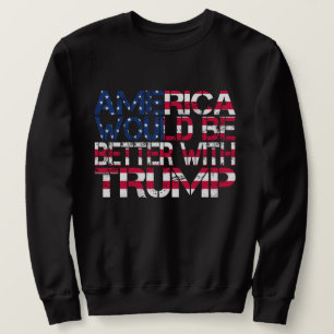 Sudadera Estados Unidos Sería Mejor Con Las Elecciones De T
