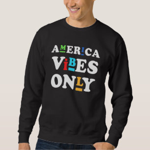 Sudadera Estados Unidos Vive Sólo El 4 De Julio El Índice E