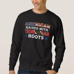 Sudadera Estadounidense Criado Con Raíces Trinitenses Usa T