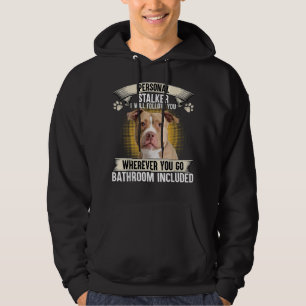 Sudadera Estalker personal te seguiré a los amantes de Pitb