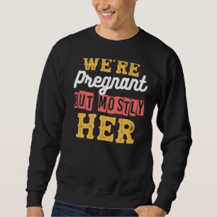 Sudadera Estamos embarazadas, pero sobre todo sus diseños p