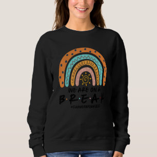 Sudadera Estamos En Un Descanso Verano 2022 Sunshi Arcoiris