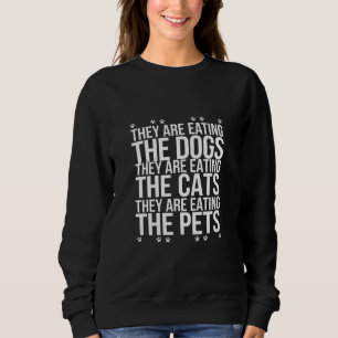 Sudadera Están Comiendo Los Perros Los Gatos Las Mascotas T