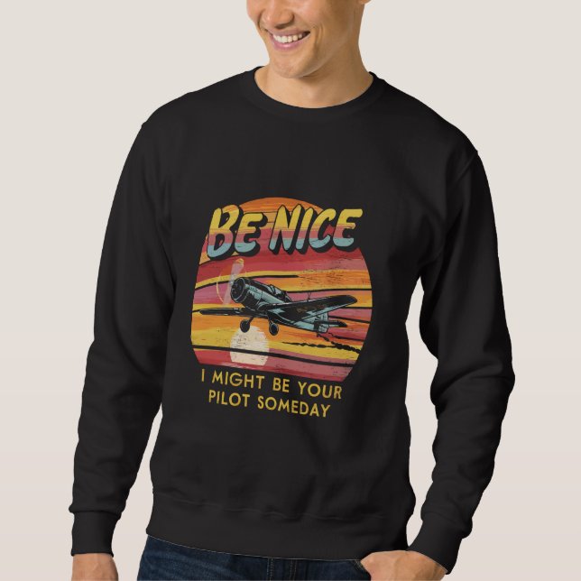 Sudadera Estar Bien Podría Ser Su Piloto Algún Día De Aviac (Anverso)