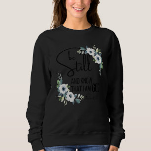 Sudadera Estar quieto y saber que soy Dios Biblia Verse Chr