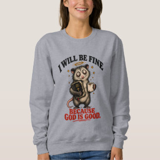 Sudadera Estaré Bien Porque Dios Es Bueno Mujeres Cristiana