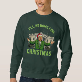 Sudadera Estaré en casa para los Navidades Santa Funny Trum
