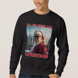 Sudadera Estaré en casa para los Navidades Trump Santa Self